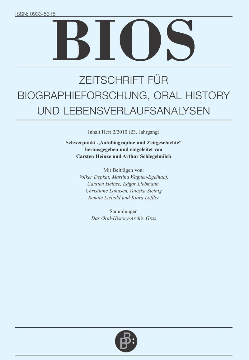 BIOS – Zeitschrift für Biographieforschung, Oral History und Lebensverlaufsanalysen 2-2010: Autobiographie und Zeitgeschichte