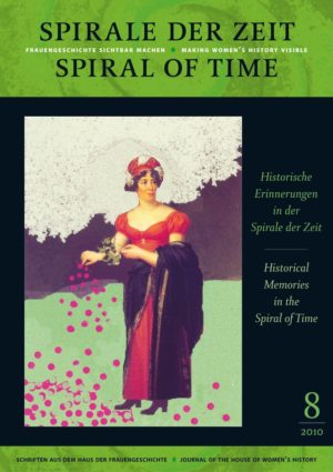 Spirale der Zeit 2-2010: Historische Erinnerungen in der Spirale der Zeit – Historical Memories in the Spiral of Time