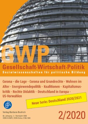 GWP 2-2020 | Corona – die Lage · Corona und Grundrechte · Wohnen im Alter · Energiewendepolitik · Koalitionen · Kapitalismuskritik · Rechte Didaktik · Deutschland in Europa · US-Vorwahlen