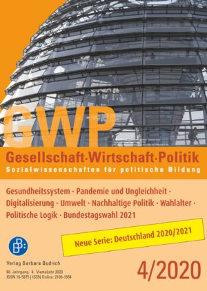 GWP 4-2020 | Gesundheitssystem · Pandemie und Ungleichheit · Digitalisierung · Umwelt · Nachhaltige Politik · Wahlalter · Politische Logik · Bundestagswahl 2021