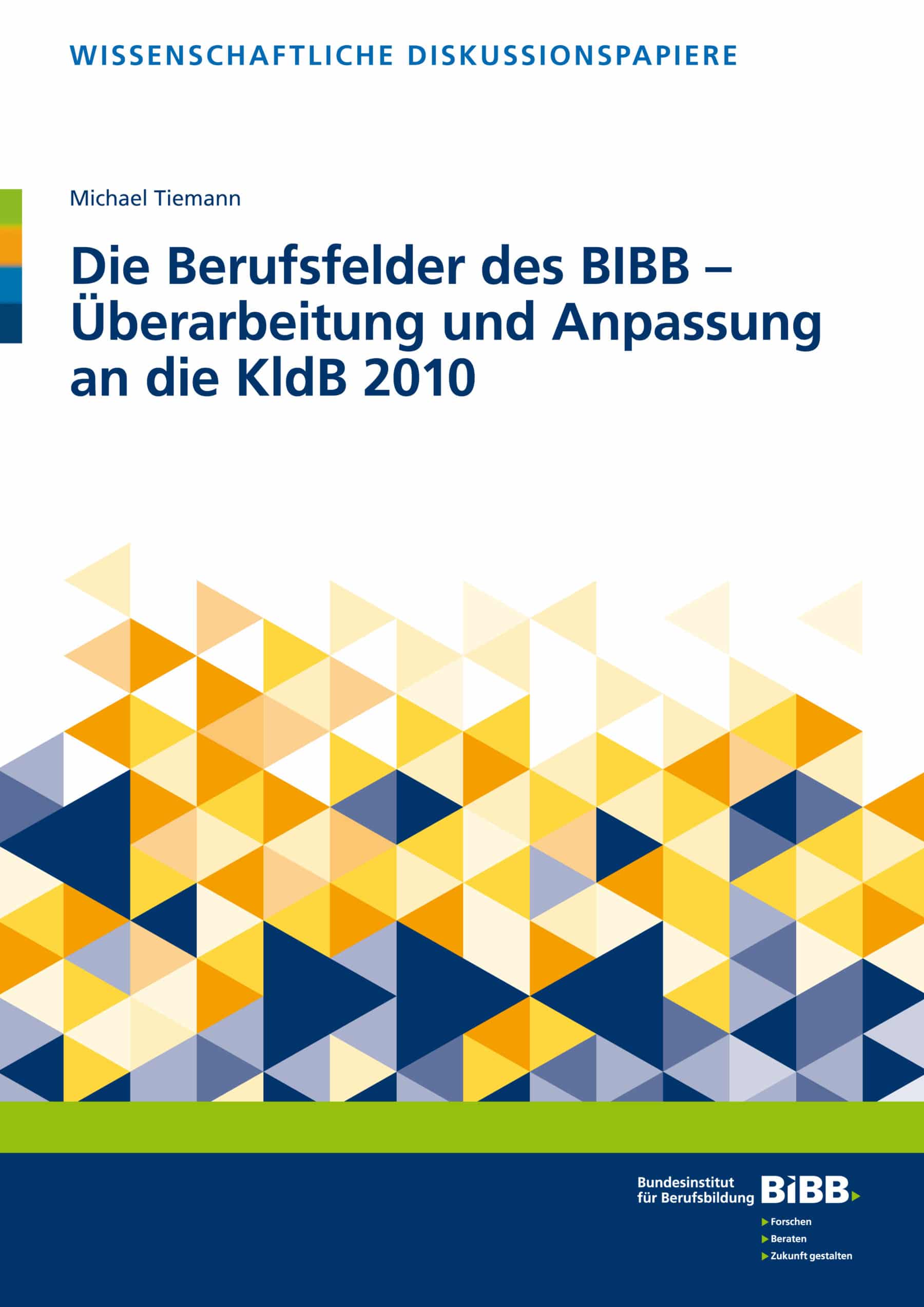 Die Berufsfelder des BIBB – Überarbeitung und Anpassung an die KldB 2010