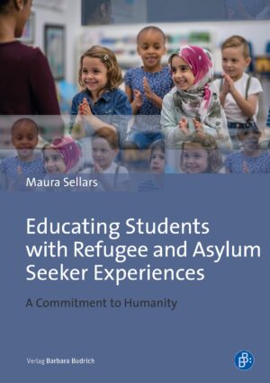 Educating Students with Refugee and Asylum Seeker Experiences