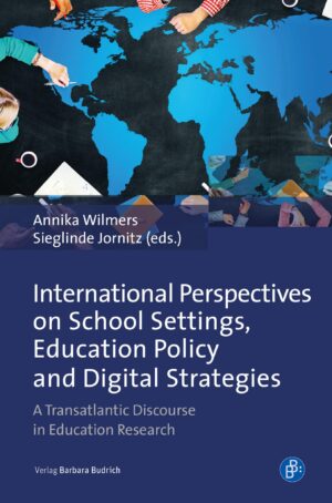 International Perspectives on School Settings, Education Policy and Digital Strategies