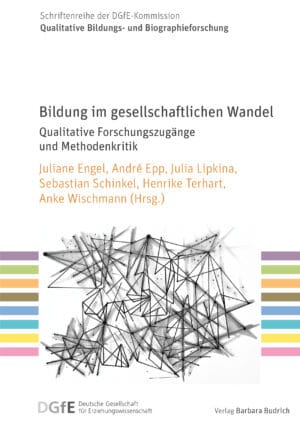 Die Herausgeber*innen: Juliane Engel/André Epp/Julia Lipkina/Sebastian Schinkel/Henrike Terhart/Anke Wischmann (Hrsg.) Verlag Barbara Budrich.