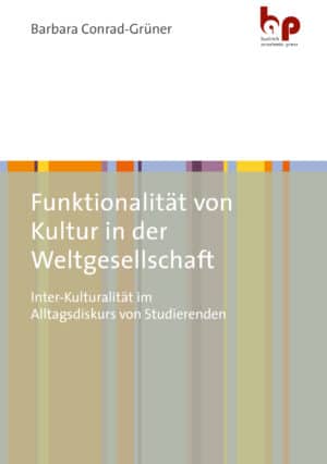Conrad-Grüner, Funktionalität von Kultur in der Weltgesellschaft. Verlag Barbara Budrich. ISBN: 978-3-96665-965-9. ED: 10.05.2021