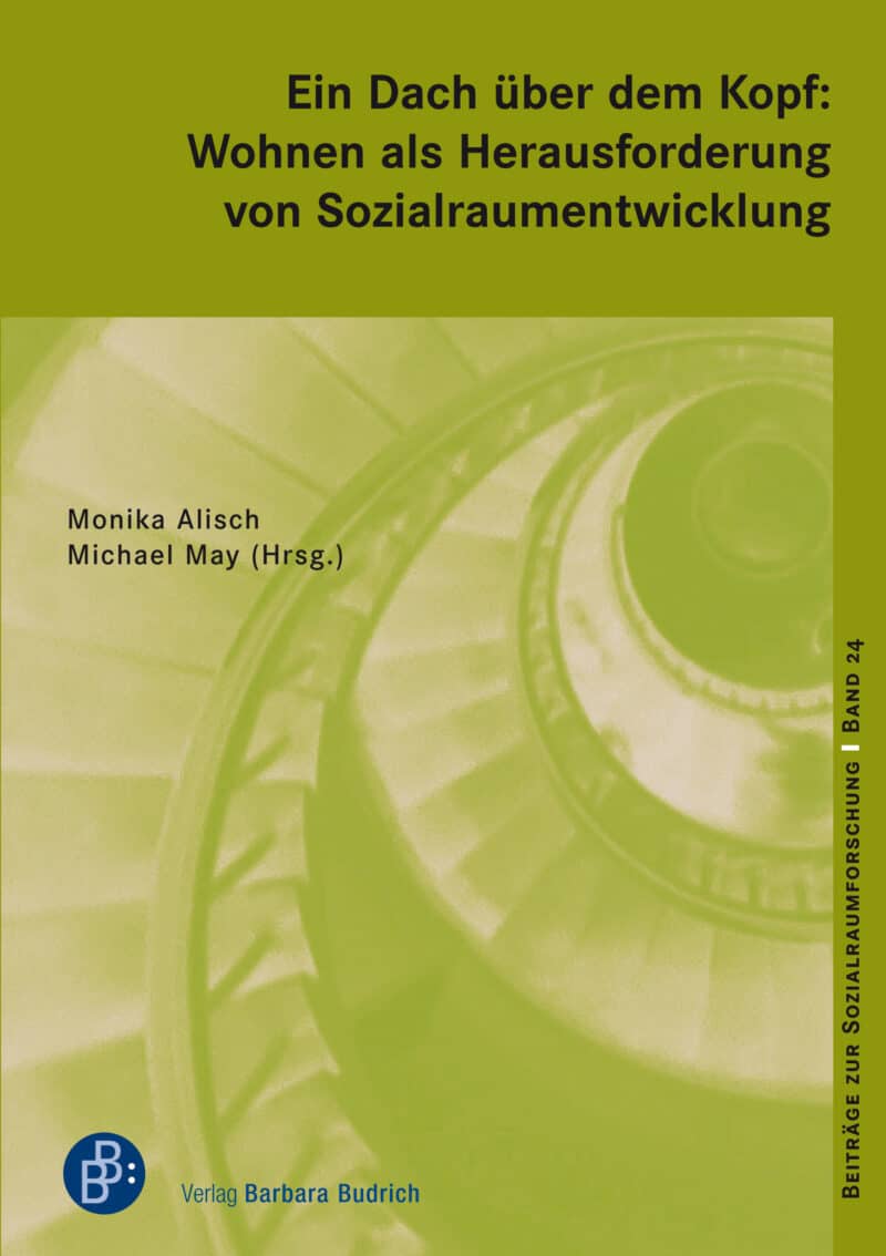 Monika Alisch/Michael May (Hrsg.), ISBN: 978-3-8474-2509-0, Verlag Barbara Budrich. Reihe: Beiträge zur Sozialraumforschung, Band 24