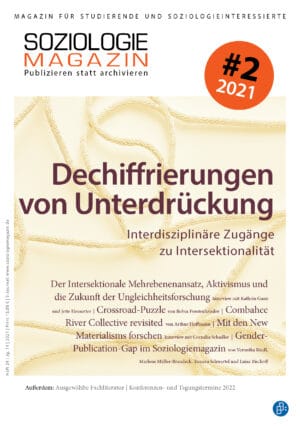 Soziologiemagazin 2-2021 (Heft 24): Dechiffrierungen von Unterdrückung. Interdisziplinäre Zugänge zu Intersektionalität