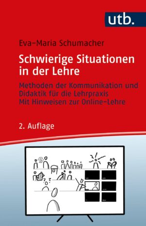 Eva-Maria Schumacher: Methoden der Kommunikation und Didaktik für die LehrpraxisMit Hinweisen zur Online-Lehre. Verlag Barbara Budrich