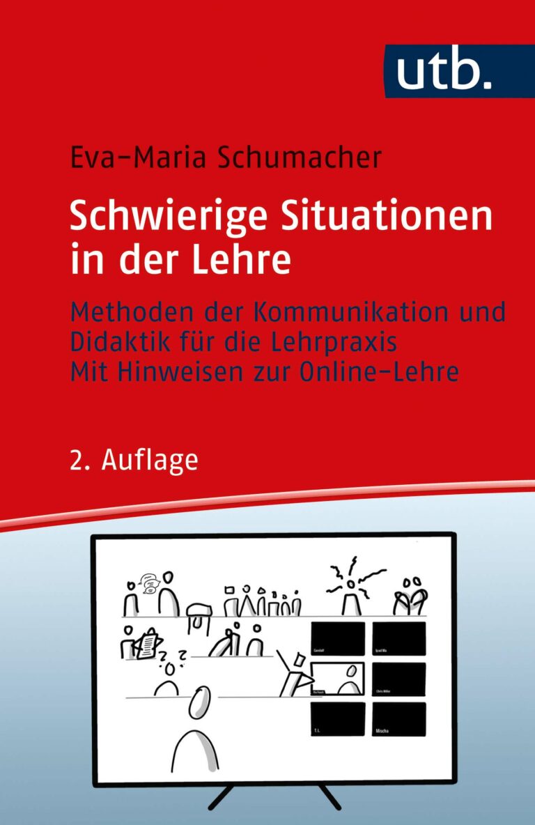 Eva-Maria Schumacher: Methoden der Kommunikation und Didaktik für die LehrpraxisMit Hinweisen zur Online-Lehre. Verlag Barbara Budrich