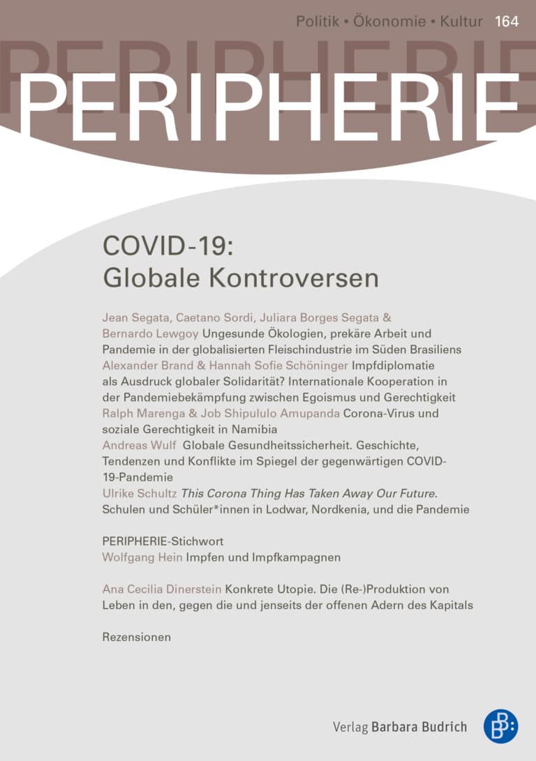 Inhaltsverzeichnis: PERIPHERIE – Politik • Ökonomie • Kultur 164 (3-2021): COVID-19: Globale Kontroversen