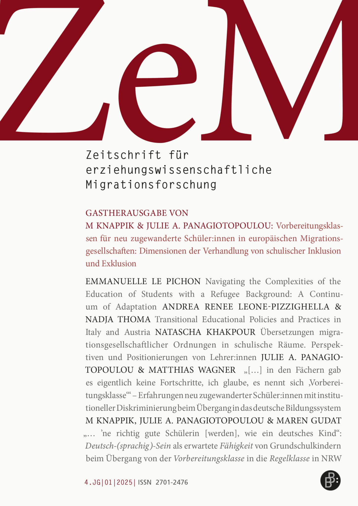 Zeitschrift für erziehungswissenschaftliche Migrationsforschung (ZeM) 1-2025: Vorbereitungsklassen für neu zugewanderte Schüler:innen in europäischen Migrationsgesellschaften: Dimensionen der Verhandlung von schulischer Inklusion und Exklusion