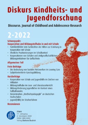 Diskurs Kindheits- und Jugendforschung / Discourse. Journal of Childhood and Adolescence Research 2-2022: Kooperation und Bildungsteilhabe in und mit Schule