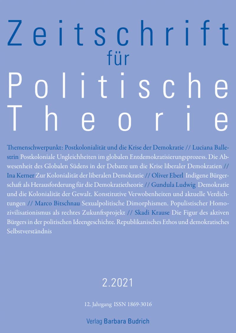 ZPTh – Zeitschrift für Politische Theorie 2-2021: Themenschwerpunkt: Postkolonialität und die Krise der Demokratie