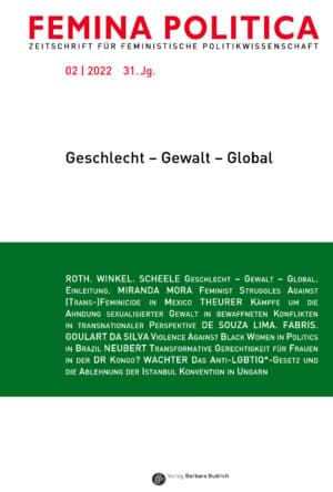 Femina Politica – Zeitschrift für feministische Politikwissenschaft 2-2022: Geschlecht – Gewalt – Global