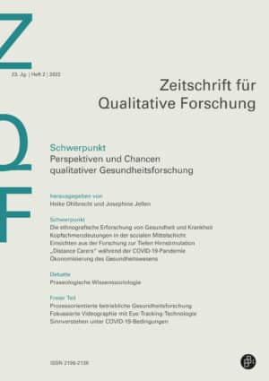 ZQF – Zeitschrift für Qualitative Forschung 2-2022: Perspektiven und Chancen qualitativer Gesundheitsforschung