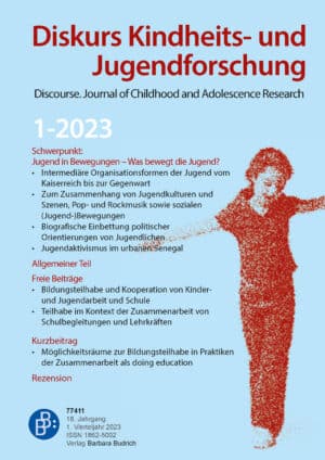 Diskurs Kindheits- und Jugendforschung / Discourse. Journal of Childhood and Adolescence Research 1-2023: Jugend in Bewegungen – Was bewegt die Jugend?