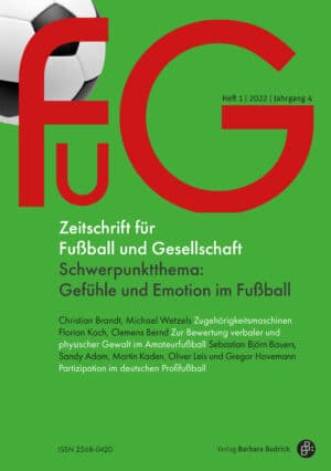 FuG – Zeitschrift für Fußball und Gesellschaft 1-2022: Gefühle und Emotion im Fußball