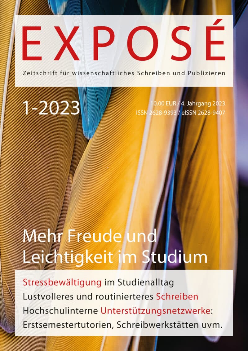 Exposé – Zeitschrift für wissenschaftliches Schreiben und Publizieren 1-2023: Mehr Freude und Leichtigkeit im Studium