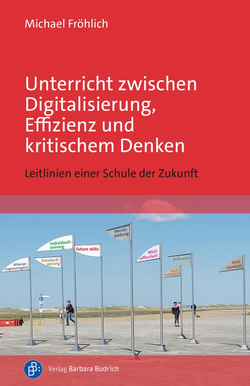 Cover: "Unterricht zwischen Digitalisierung, Effizienz und kritischem Denken"