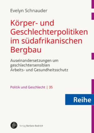 Cover: Schnauder, "Körper- und Geschlechterpolitiken im südafrikanischen Bergbau"; zusätzlicher Vermerk: "Reihe".