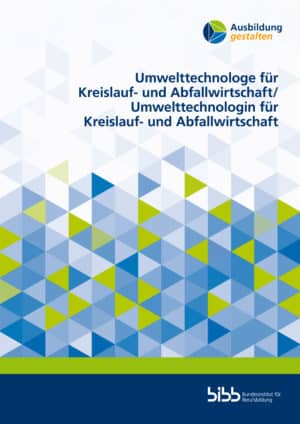 Cover: Umwelttechnologe für Kreislauf- und Abfallwirtschaft/ Umwelttechnologin für Kreislauf- und Abfallwirtschaft