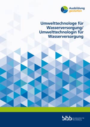 Cover: Umwelttechnologe für Wasserversorgung/ Umwelttechnologin für Wasserversorgung
