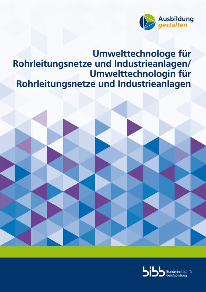 Cover: Umwelttechnologe für Rohrleitungsnetze und Industrieanlagen/ Umwelttechnologin für Rohrleitungsnetze und Industrieanlagen