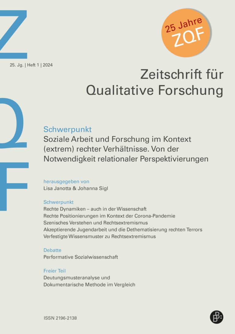 ZQF – Zeitschrift für Qualitative Forschung 1-2024: Soziale Arbeit und Forschung im Kontext (extrem) rechter Verhältnisse. Von der Notwendigkeit relationaler Perspektivierungen
