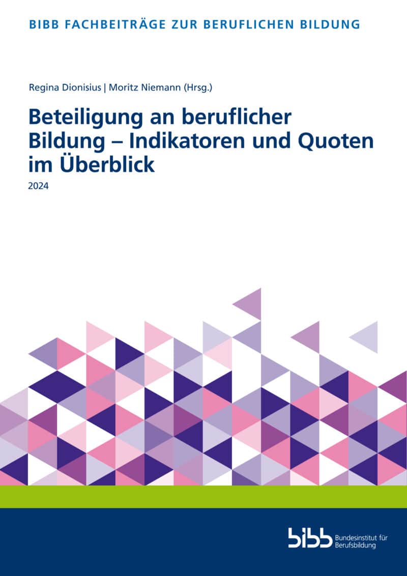 Cover: Beteiligung an beruflicher Bildung - Indikatoren und Quoten im Überblick