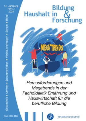 HiBiFo – Haushalt in Bildung & Forschung 3-2024: Herausforderungen und Megatrends in der Fachdidaktik Ernährung und Hauswirtschaft für die berufliche Bildung