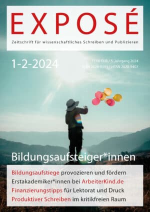 Exposé – Zeitschrift für wissenschaftliches Schreiben und Publizieren 1+2-2024: Bildungsaufsteiger*innen