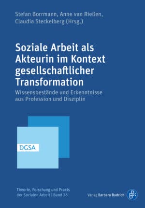 Cover: Soziale Arbeit als Akteurin im Kontext gesellschaftlicher Transformation