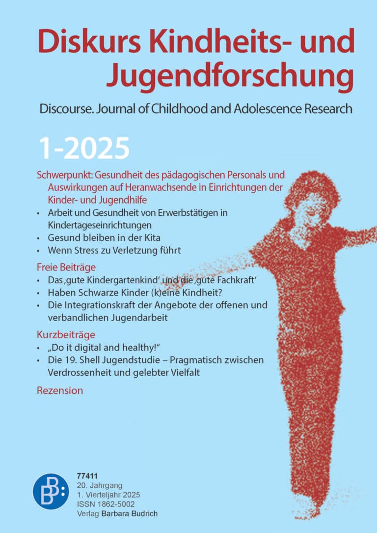 Diskurs Kindheits- und Jugendforschung / Discourse. Journal of Childhood and Adolescence Research 1-2025: Gesundheit des pädagogischen Personals und Auswirkungen auf Heranwachsende in Einrichtungen der Kinder- und Jugendhilfe