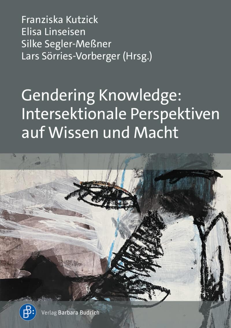 Cover: Gendering Knowledge: Intersektionale Perspektiven auf Wissen und Macht
