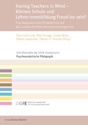 Having Teachers in Mind – Können Schule und Lehrer:innenbildung Freud-los sein?