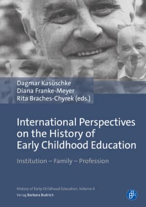 International Perspectives on the History of Early Childhood Education