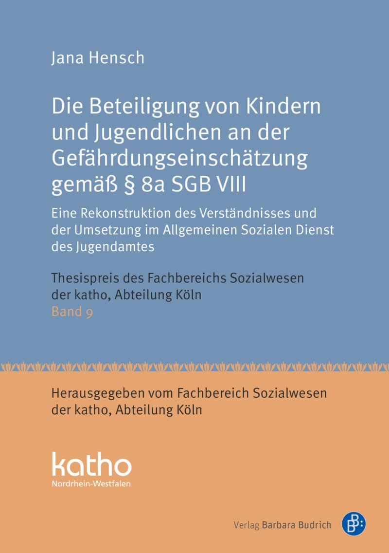 Cover: Die Beteiligung von Kindern und Jugendlichen an der Gefährdungseinschätzung gemäß § 8a SGB VIII
