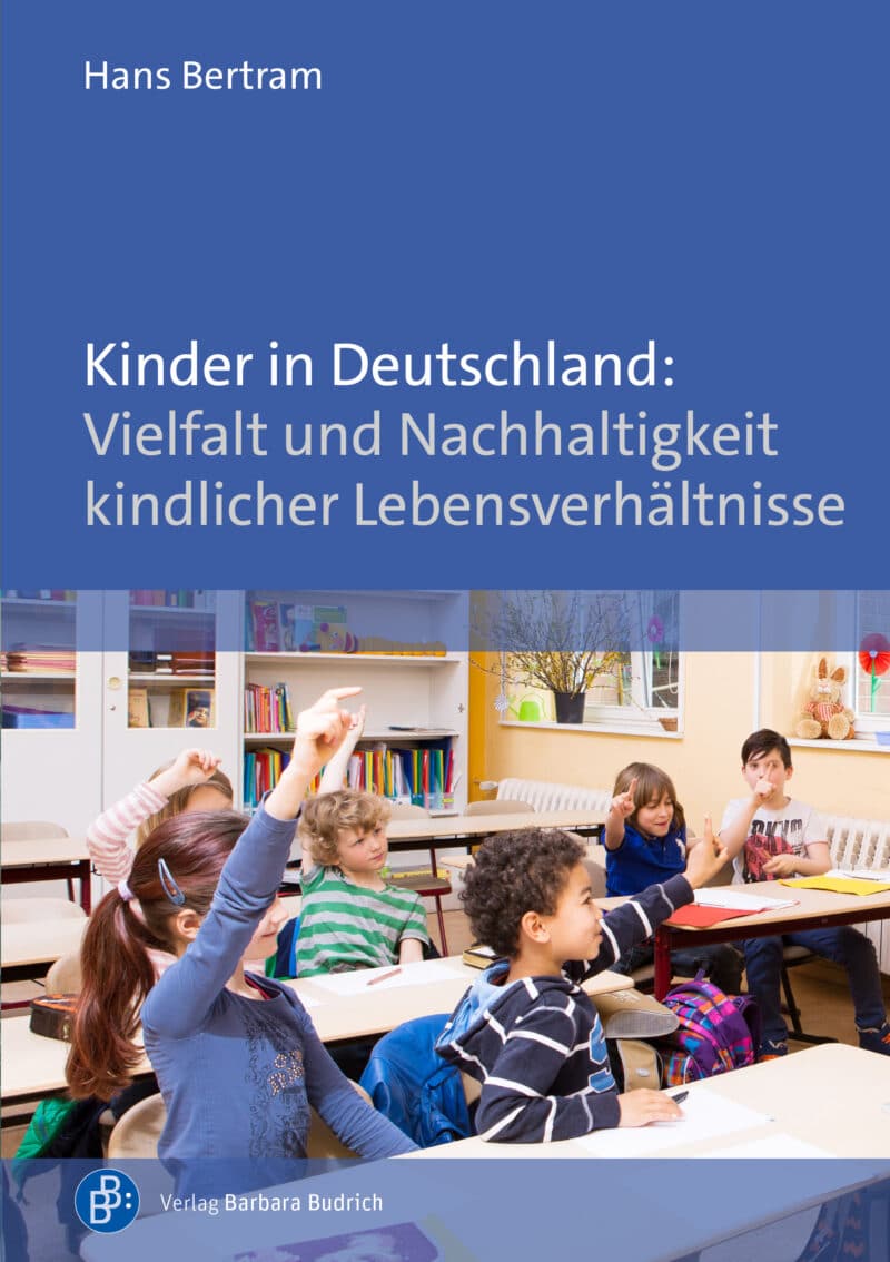 Kinder in Deutschland: Vielfalt und Nachhaltigkeit kindlicher Lebensverhältnisse