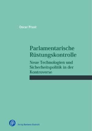 Cover: Parlamentarische Rüstungskontrolle