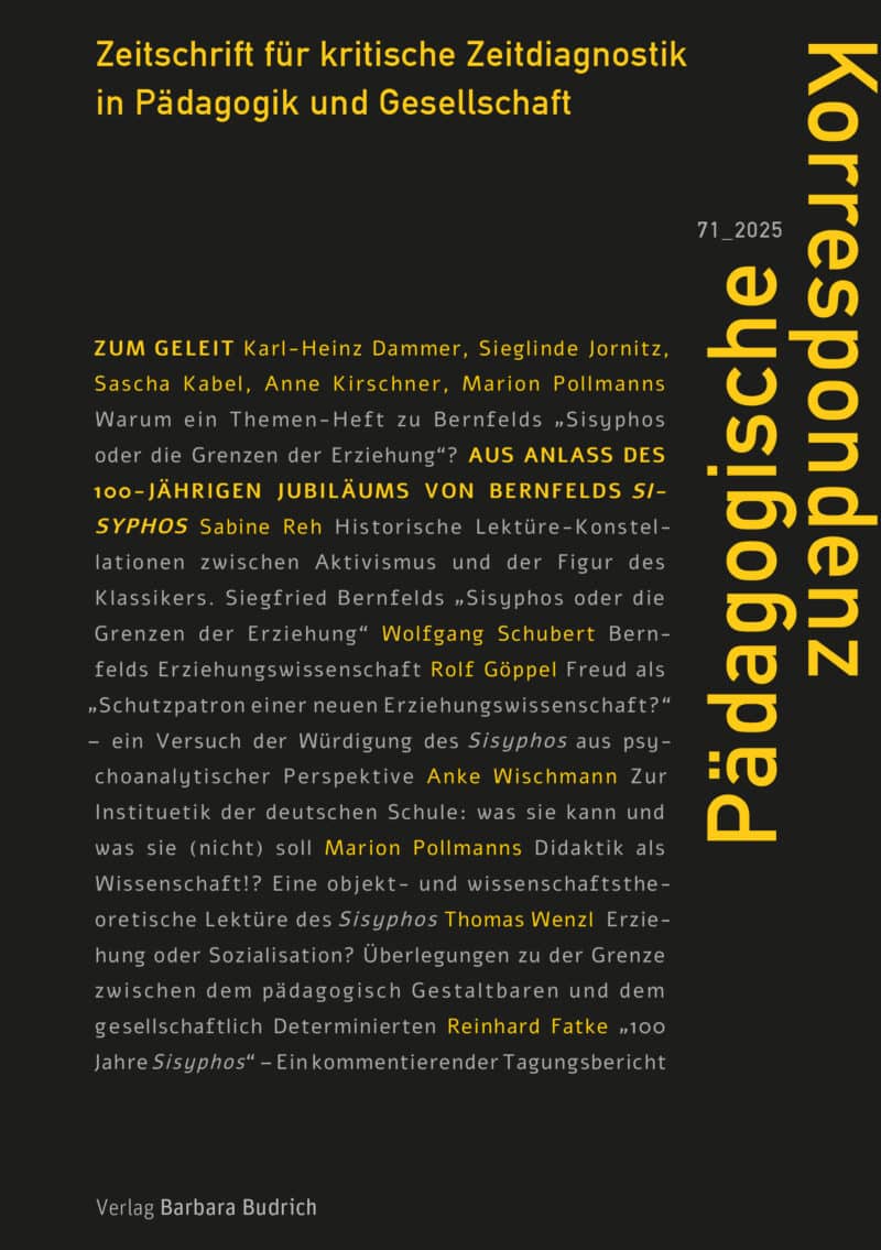 Pädagogische Korrespondenz 1-2025 (Heft 71): Themenheft zum 100-jährigen Jubiläum von Bernfelds „Sisyphos oder die Grenzen der Erziehung“
