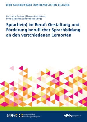 Cover: Sprache(n) im Beruf: Gestaltung und Förderung beruflicher Sprachbildung an den verschiedenen Lernorten