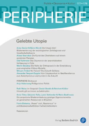 PERIPHERIE – Politik • Ökonomie • Kultur 1-2025 (Heft 177-178): Gelebte Utopie