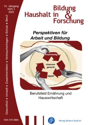 HiBiFo – Haushalt in Bildung & Forschung 3-2025: Perspektiven für Arbeit und Bildung: Berufsfeld Ernährung und Hauswirtschaft