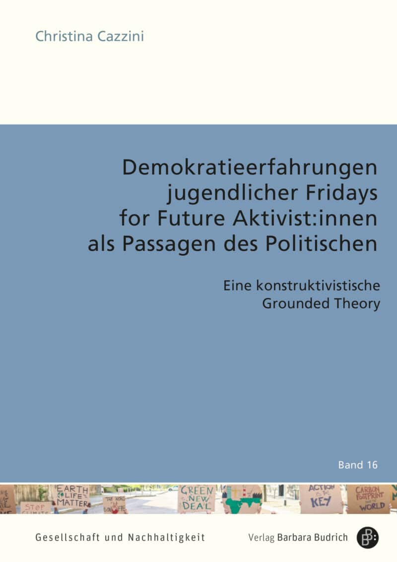 Cover: Demokratieerfahrungen jugendlicher Fridays for Future Aktivist:innen als Passagen des Politischen