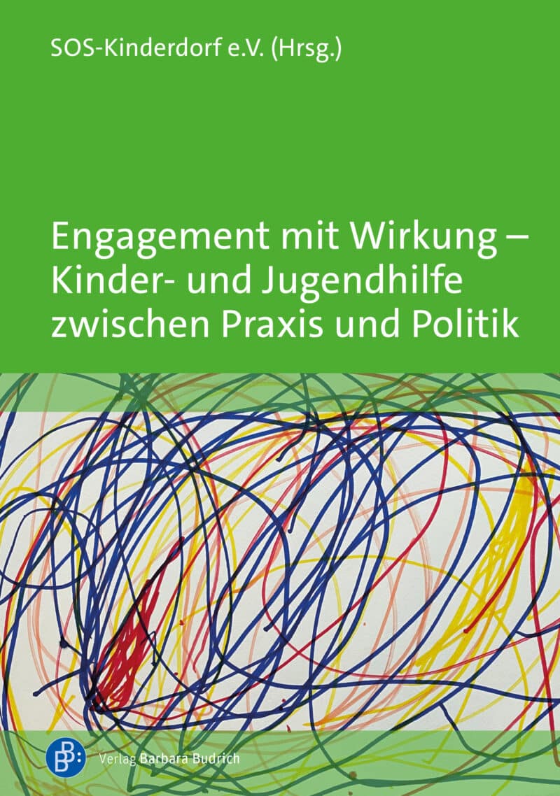 Cover: Engagement mit Wirkung – Kinder- und Jugendhilfe zwischen Praxis und Politik