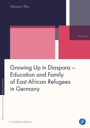 Growing Up in Diaspora – Education and Family of East African Refugees in Germany