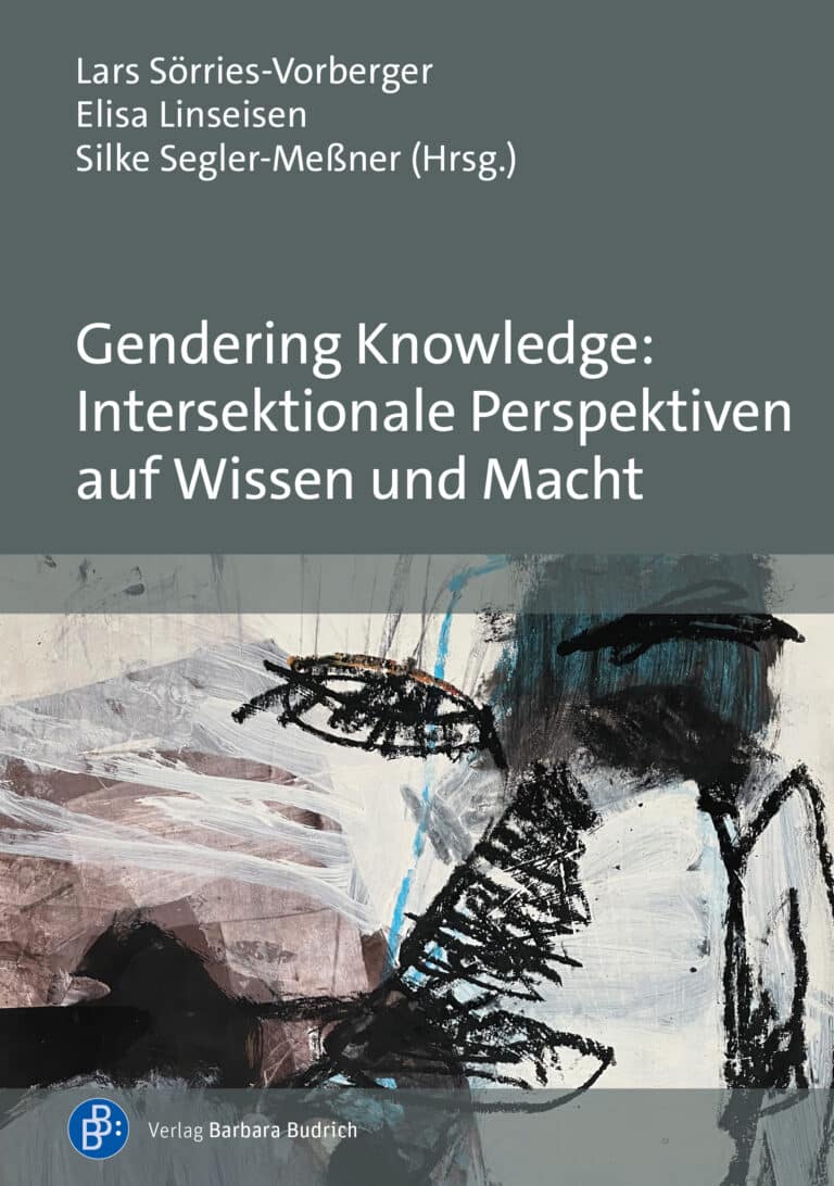 Cover: Sörries-Vorberger u.a. (Hrsg.), Gendering Knowledge: Intersektionale Perspektiven
