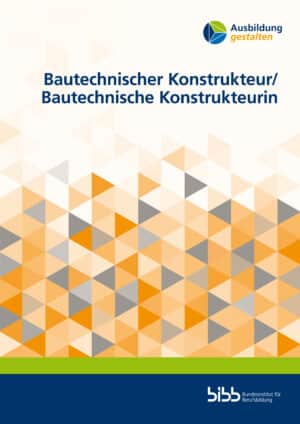 Cover: Bautechnischer Konstrukteur/Bautechnische Konstrukteurin