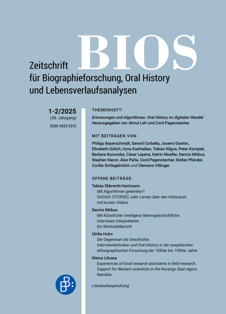 BIOS – Zeitschrift für Biographieforschung, Oral History und Lebensverlaufsanalysen 1+2-2025: Erinnerungen und Algorithmen. Oral History im digitalen Wandel