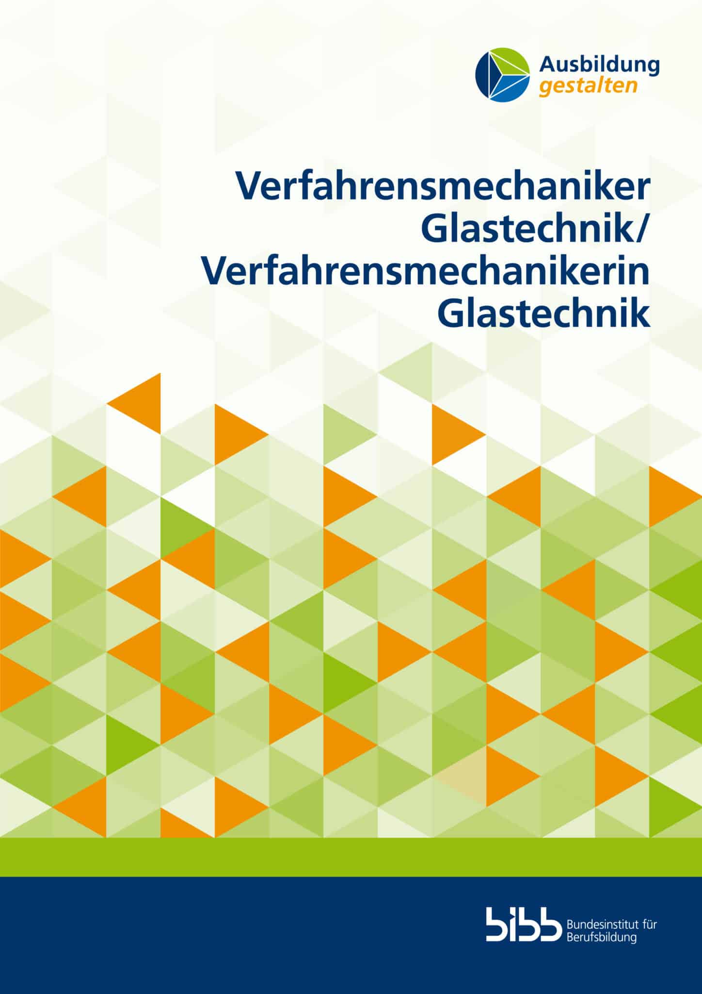 Cover: Verfahrensmechaniker Glastechnik/Verfahrensmechanikerin Glastechnik